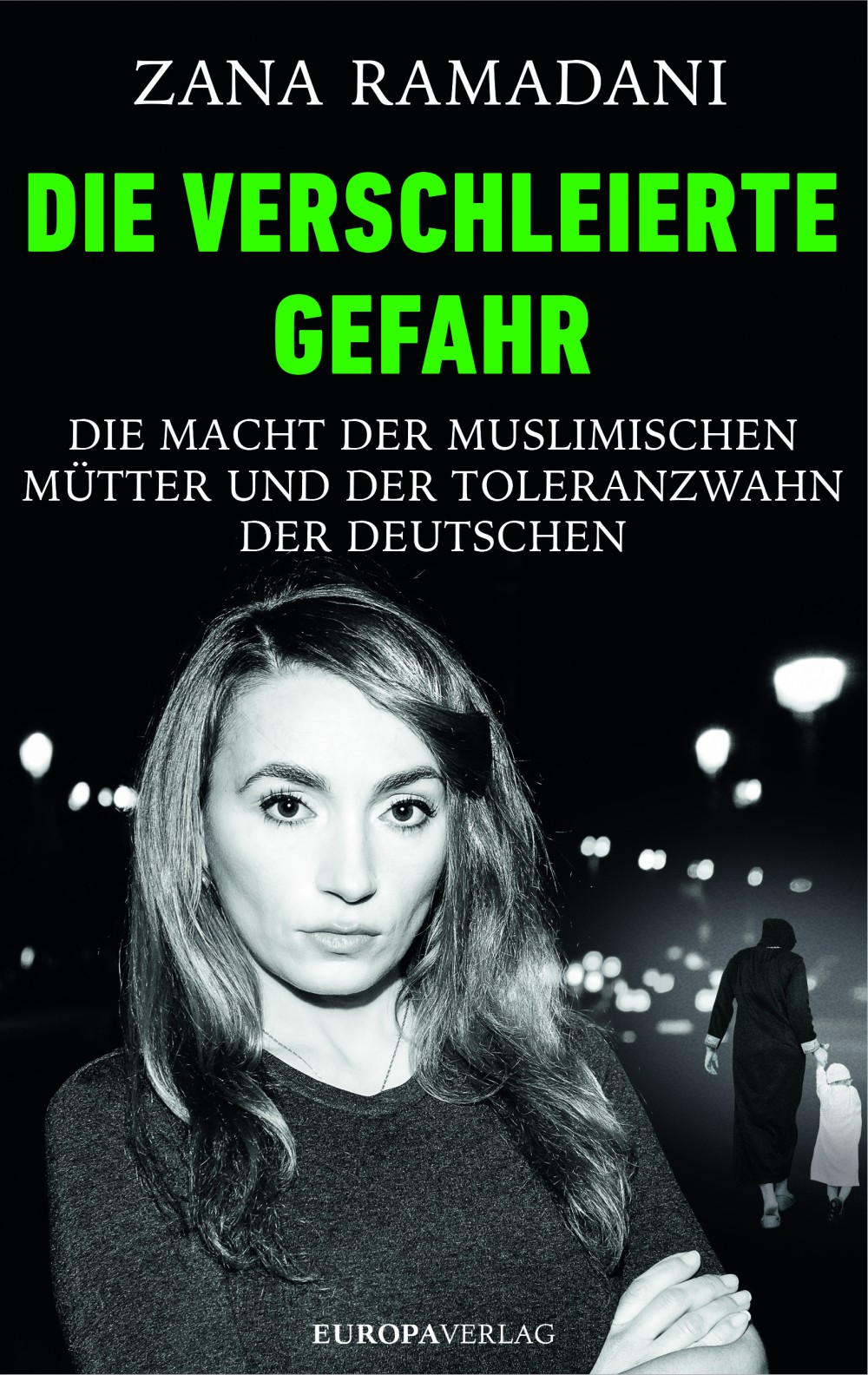 Die verschleierte Gefahr
